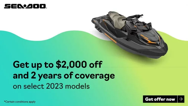 Get rebates up to $2,000 and 2 years of coverage on select 2023 Sea-Doo personal watercraft models